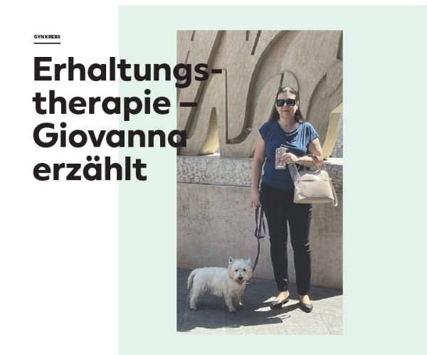 Die Diagnose Eierstockkrebs trifft Giovanna aus heiterem Himmel. Die anschliessende Operation fesselt sie für 62 Tage ans Bett. Heute geniesst sie dank der Erhaltungstherapie neue Lebensqualität.